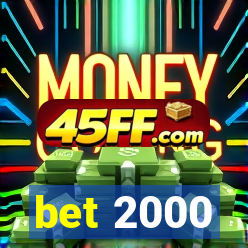 bet 2000